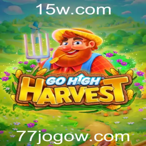 Descubra o Fascinante Mundo de GoHighHarvest e Mergulhe na Emoção do 77Jogo